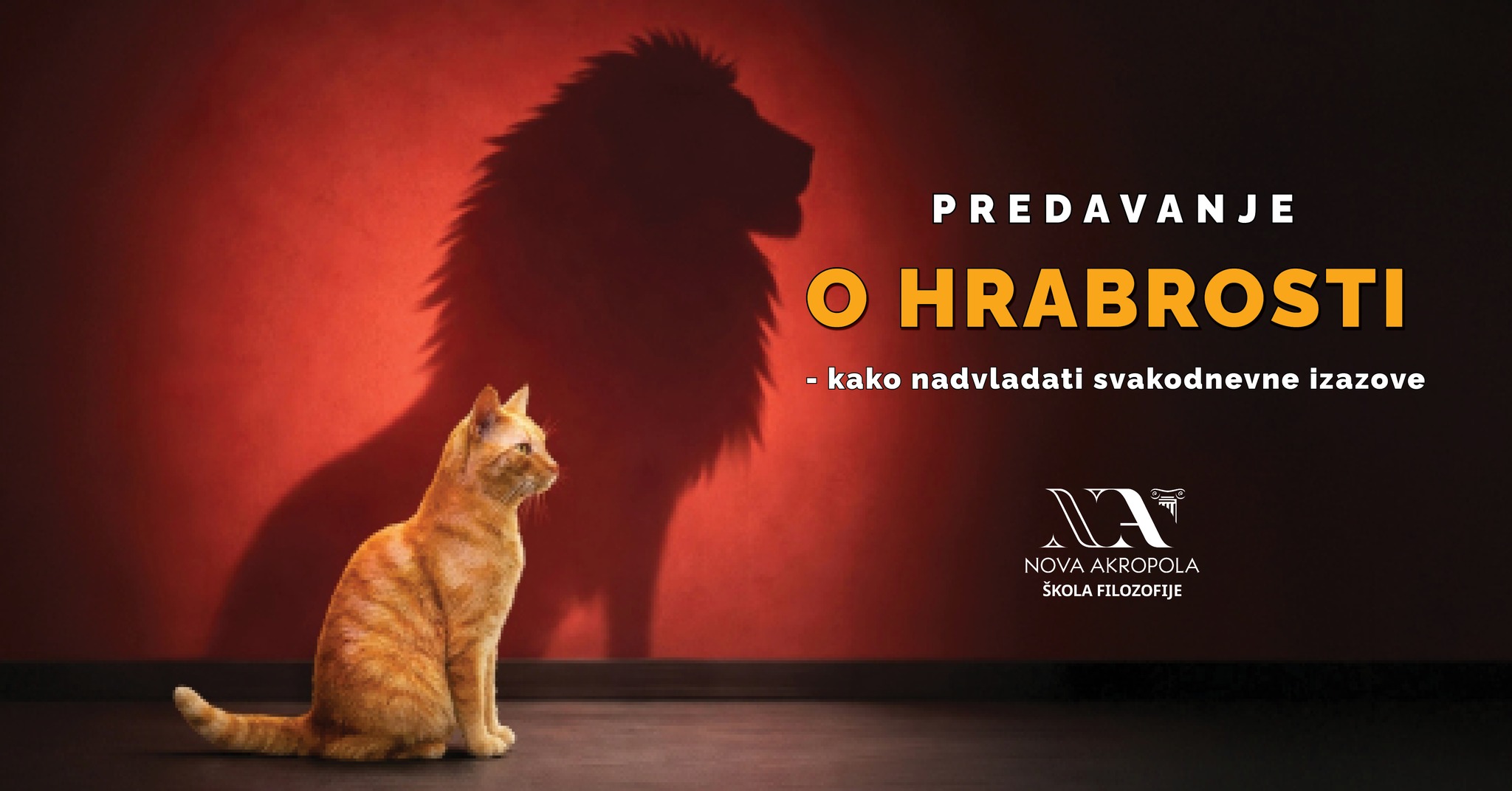 Nova Akropola organizira predavanje: “O hrabrosti – kako nadvladati svakodnevne izazove”
