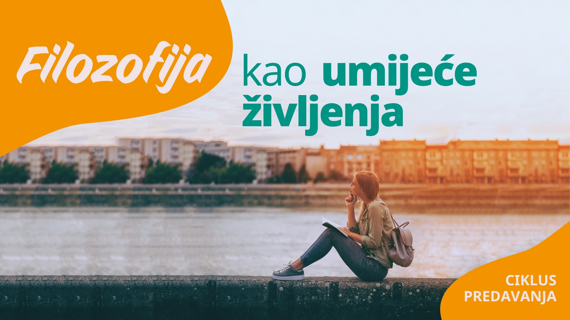 Ciklus predavanja “Filozofija kao umijeće življenja”